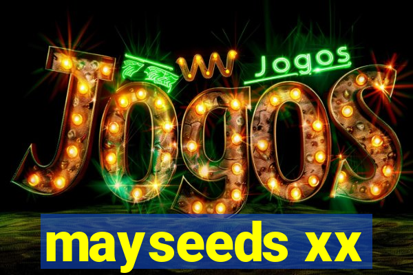 mayseeds xx